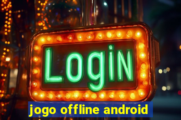 jogo offline android